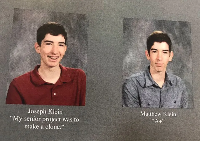My Senior Project Was To Make A Clone. A+