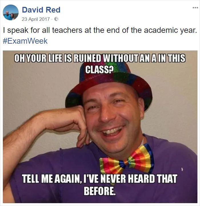 19 Times This Teacher Was So Tired Of His Student BS He Responded By Turning Himself Into Funny Memes