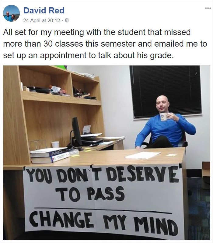 19 Times This Teacher Was So Tired Of His Student BS He Responded By Turning Himself Into Funny Memes