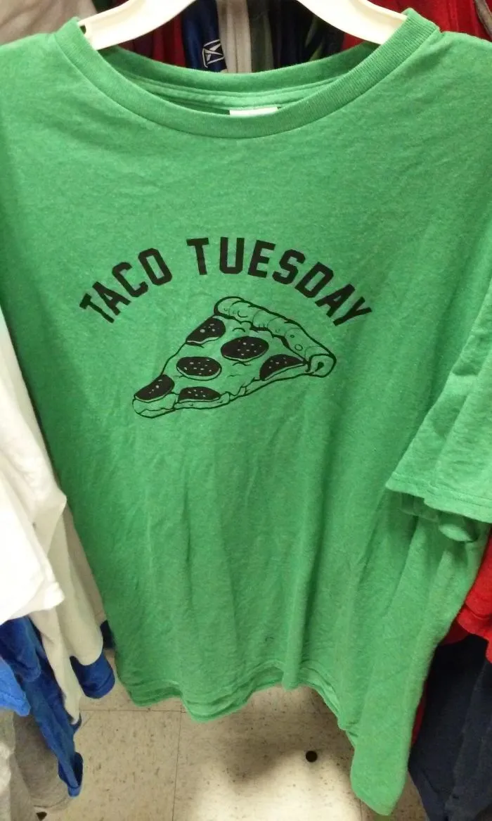 This Shirt Says Taco Tuesday But Has A Picture Of Pizza