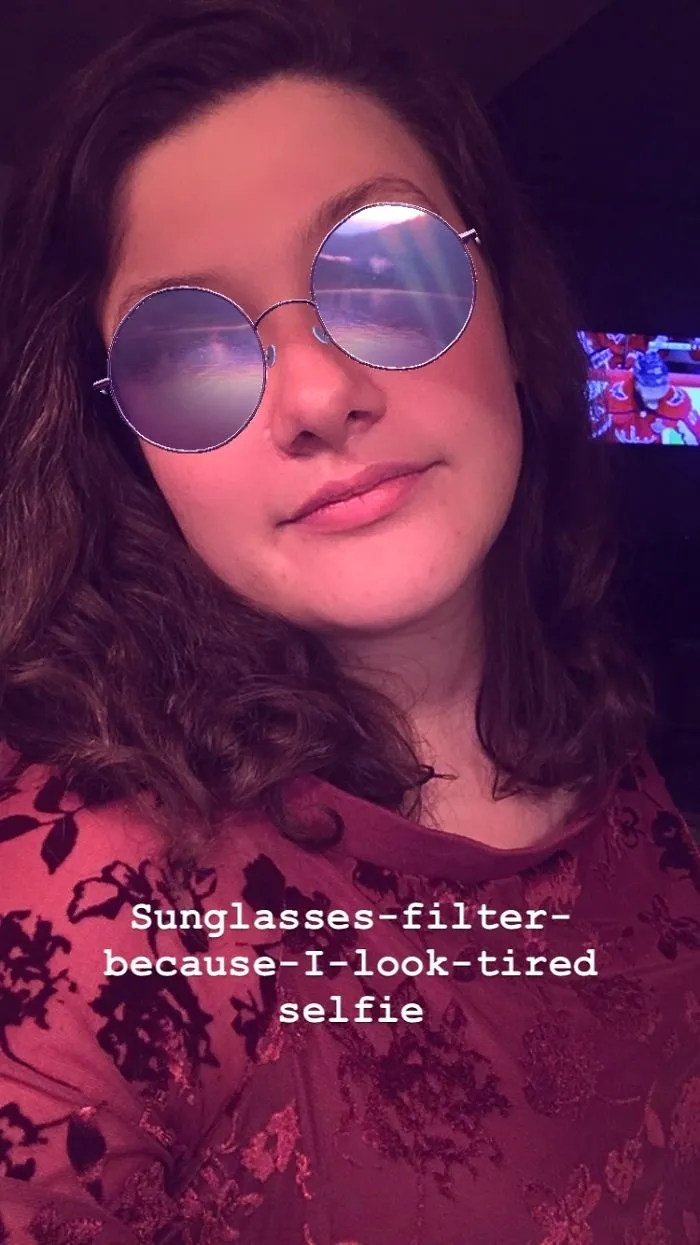 “Sunglasses Filter For My Tired Eyes” Selfie