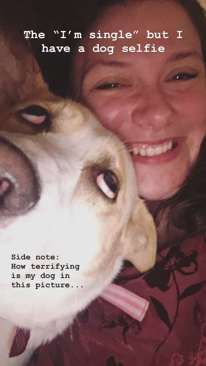 The “I’m Single” But Have A Dog - Selfie