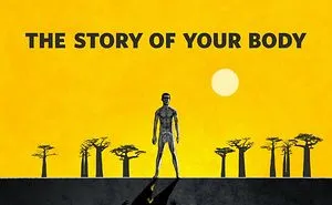 The Story Of Your Body
