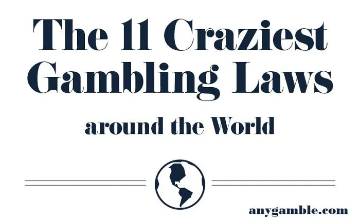 I Found These 11 Absolutely Crazy Laws About Games And Gambling