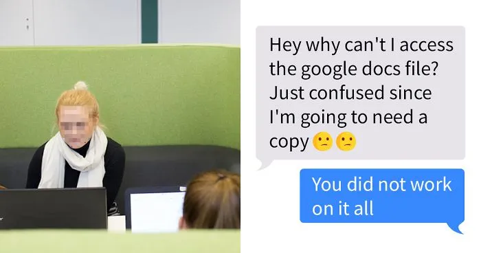 Guy Stops Sharing Group’s Project To Girl Who ‘Texts Her Boyfriend Instead Of Helping’, And It Escalates Quickly