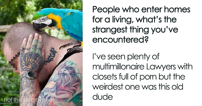 This Guy Shared The Weirdest Thing He's Seen At A Client's House And It's Hard Not To Laugh At It