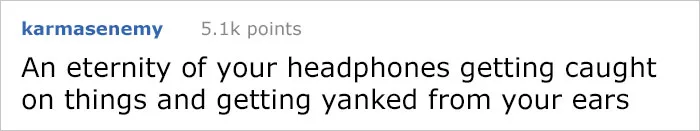 People Are Coming Up With The Most Annoying Things That Would Be A Living Hell To Deal With Everyday