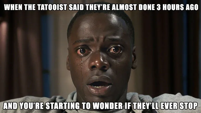 Man with teary eyes looking amazed, captioned with a tattoo meme about lengthy tattoo sessions.