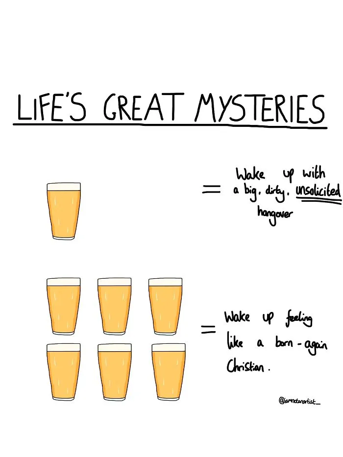 I Drew 35 Cartoons That Are Too Relevant To Anyone Who Likes Alcohol, Sex And Being An Idiot