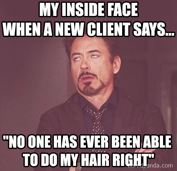 Person rolling eyes with text about hairstylists and difficult clients, using humor to express hairstylist frustration.