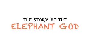 The Story Of The Elephant God