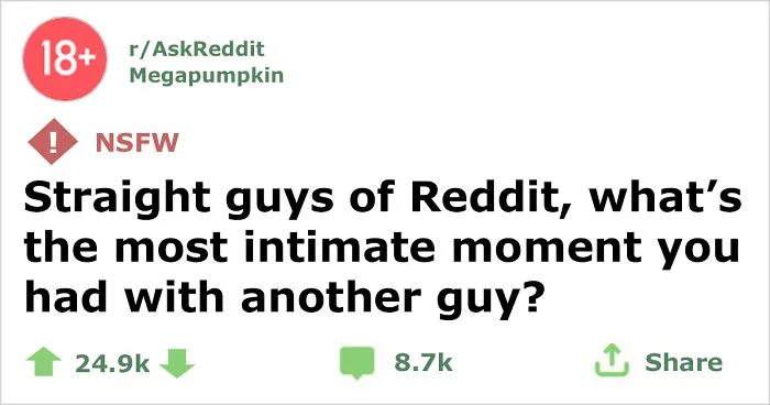 Someone Asked Straight Guys “What’s The Most Intimate Moment They Had With Another Guy” And This Answer Is The Best