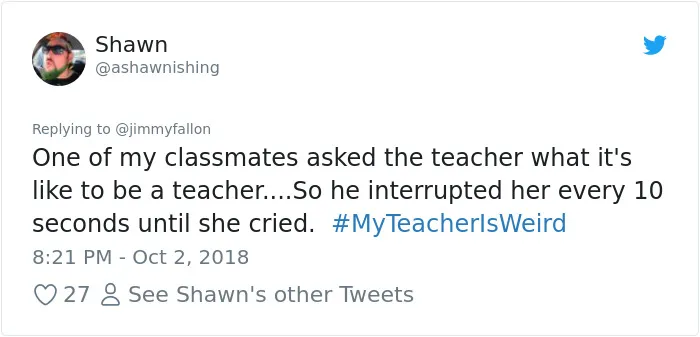 108 Hilarious My Teacher Is Weird" Tweets"