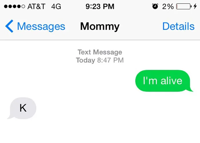 Apparently My Mom Isn't Excited That I'm Alive