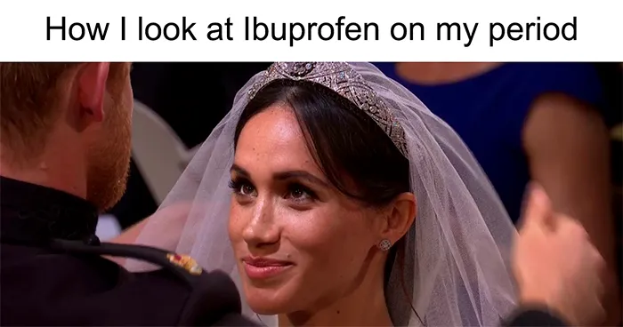 50 Times “When She’s On Her Period” Meme Was Better Than Chocolate