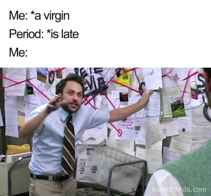 Man in an office, pointing at a conspiracy board, representing a "when she's on her period" meme scenario.
