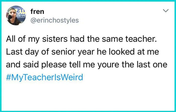 108 Hilarious My Teacher Is Weird" Tweets"