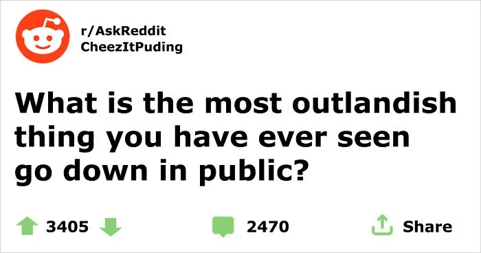 Guy Asks People To Share Unbelievable Things That Happened In Public And His Own Story Tops Everything