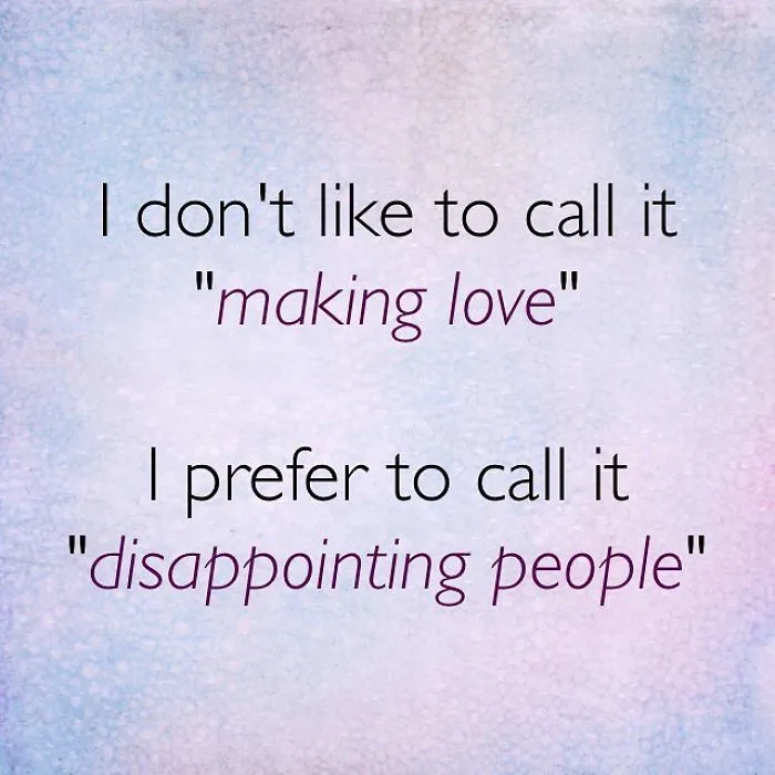 Pessimistic Instagram quote humor with text about preferring to call making love disappointing people on textured background.