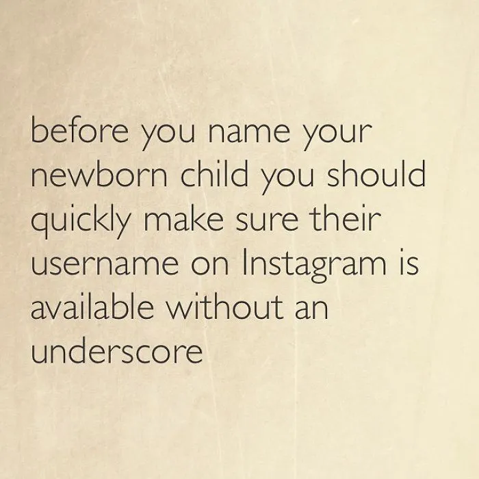 Unispirational quote about naming a newborn based on Instagram username availability without an underscore on beige background.