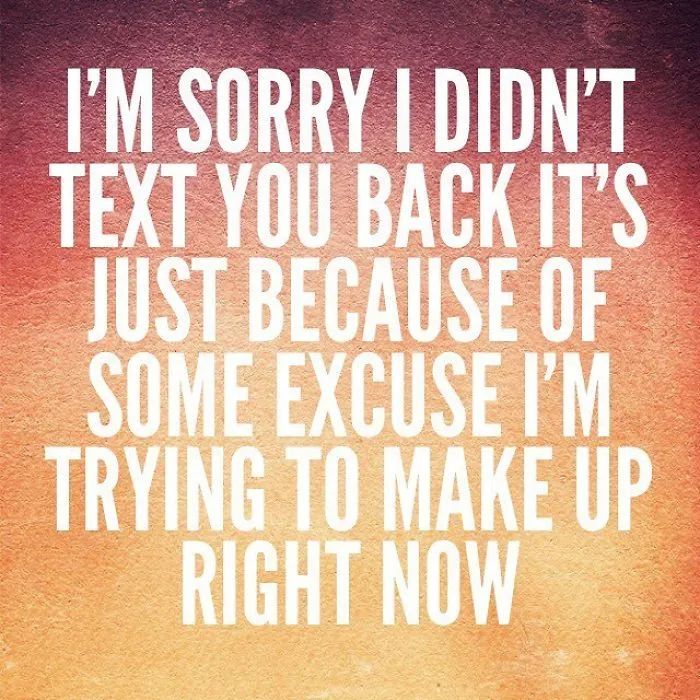 Pessimistic Instagram quote apologizing for not texting back, with a humorous excuse on a gradient background.