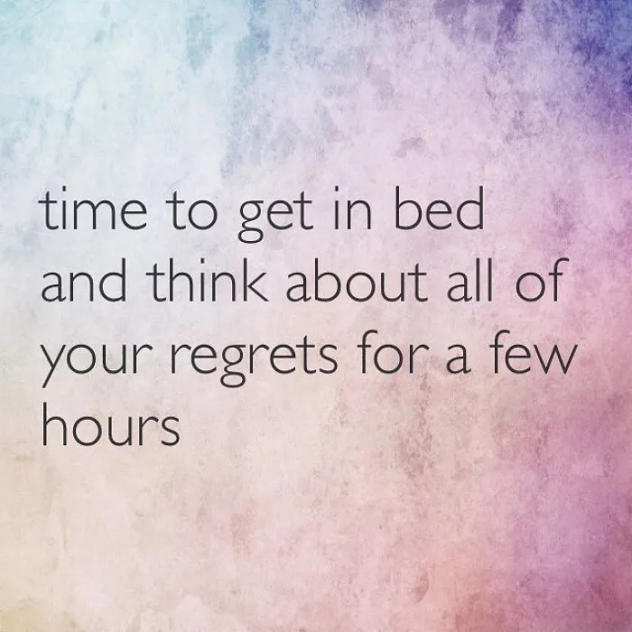 Hilariously unispirational quote on a pastel background about thinking of regrets before bed, from pessimistic Instagram posts.