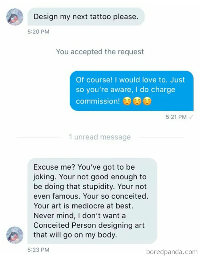"Your Art Is Mediocre At Best So Please Design Me A Free Tattoo"