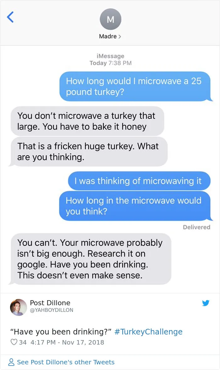 People Ask Their Parents How To Cook A 25 Lb Turkey In A Microwave And Here Are 31 Hilarious Responses