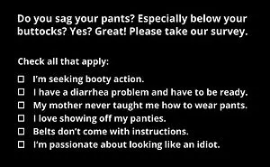Do You Sag Your Pants? Great! Take This Survey!