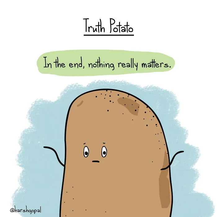 50 Truths That You May Deny But Which Are Actually True (By Truth Potato)