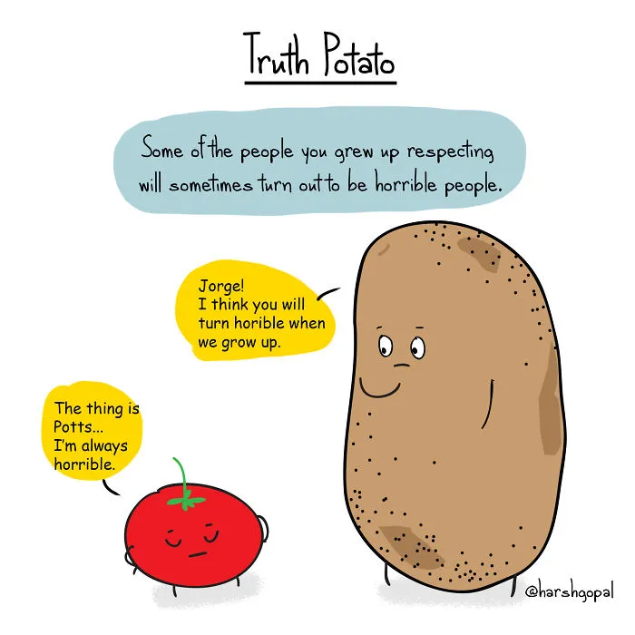 50 Truths That You May Deny But Which Are Actually True (By Truth Potato)