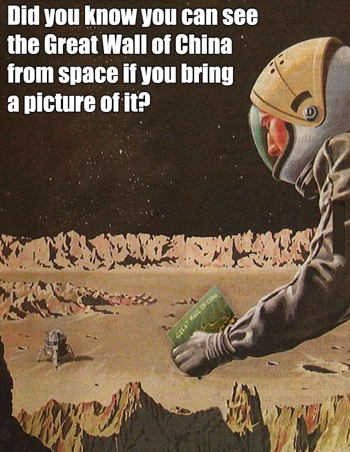 Astronaut holding a picture of the Great Wall of China on the moon, with a humorous caption about space.