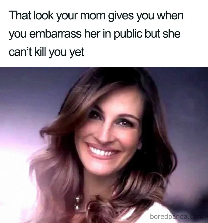 Woman smiling with humorous text about a mom's look when embarrassed in public.