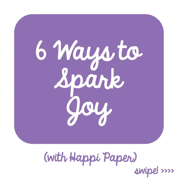 6 Ways To Spark Joy