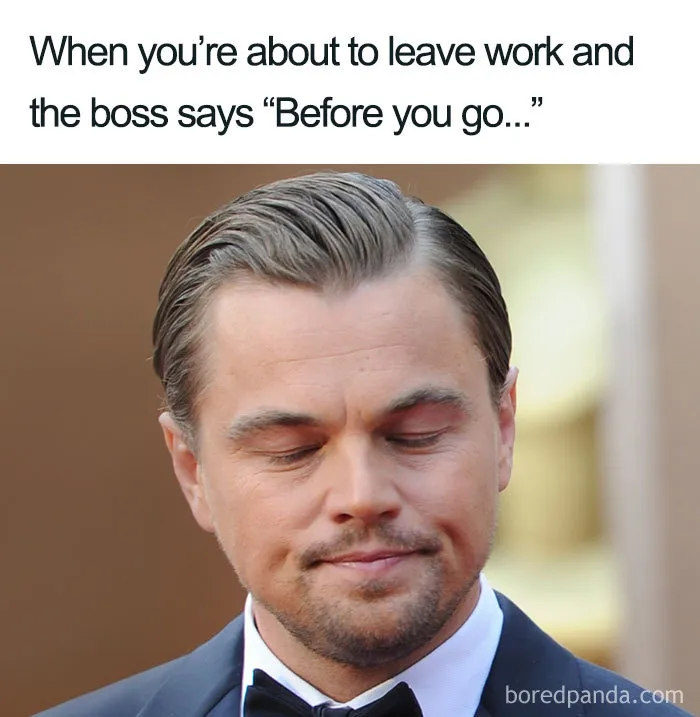 Before You Go Work Meme