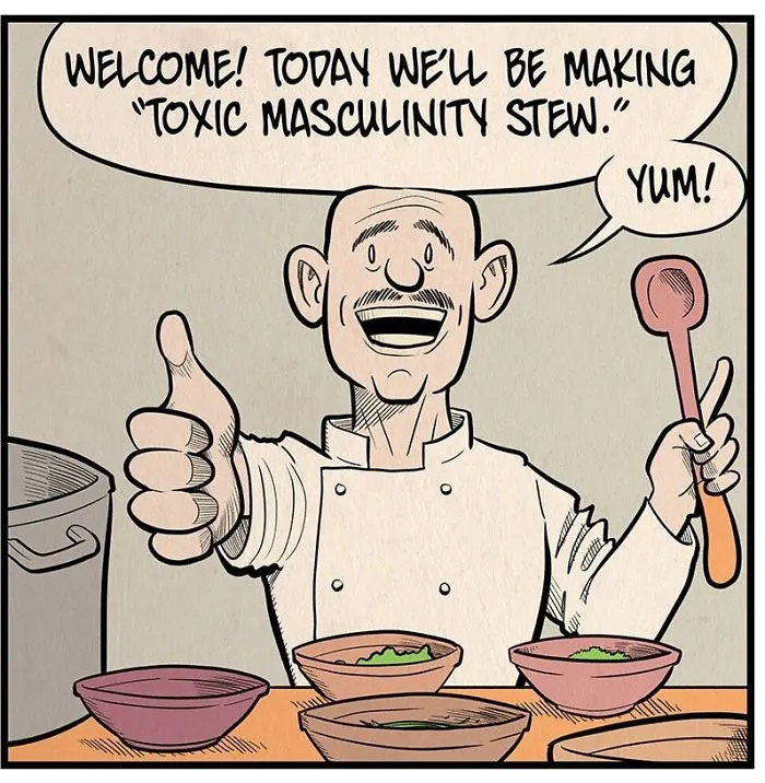 Toxic Masculinity Stew By Barry Deutsch