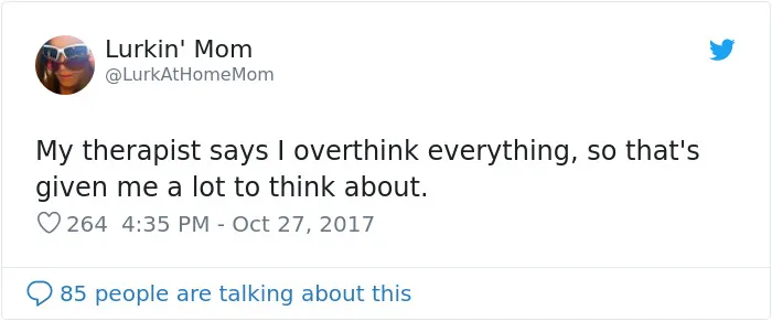 26 Jokes For People That Overthink Everything