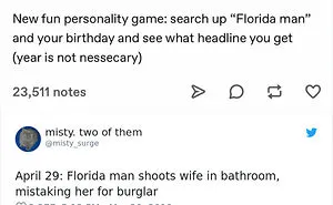 Someone Challenges People To Google 'Florida Man' Plus Their Birthday, Here Are 30 Hilarious Responses