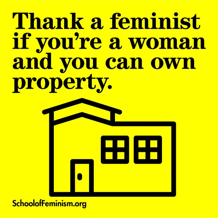 Agradece a una feminista si eres mujer y puedes ser dueña de una propiedad