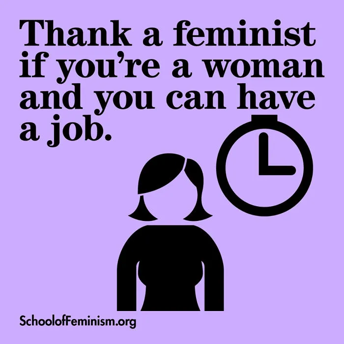 Agradece a una feminista si eres mujer y puedes tener un trabajo