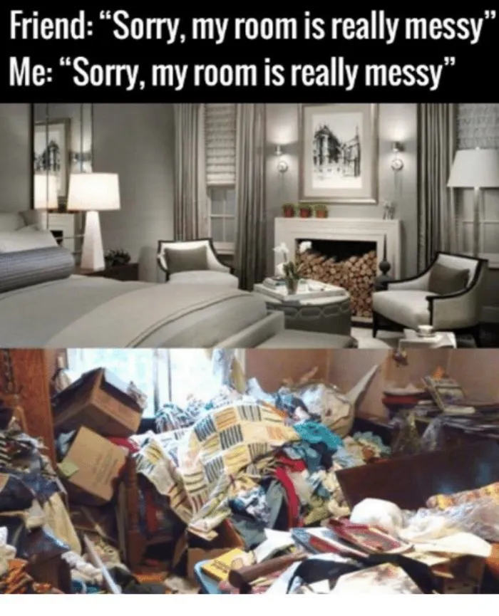 Comparison of tidy versus cluttered rooms, highlighting a cleaning meme joke.