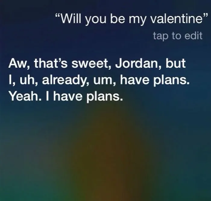Wow. Okay. Thanks Siri