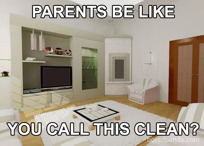 Living room with meme text "Parents be like, you call this clean?" featuring modern decor.