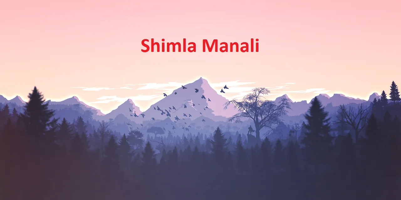 Visit Shimla Manali Himachal Pradesh