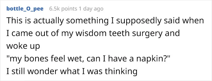 30 Funniest Things Patients Have Said On Anesthesia