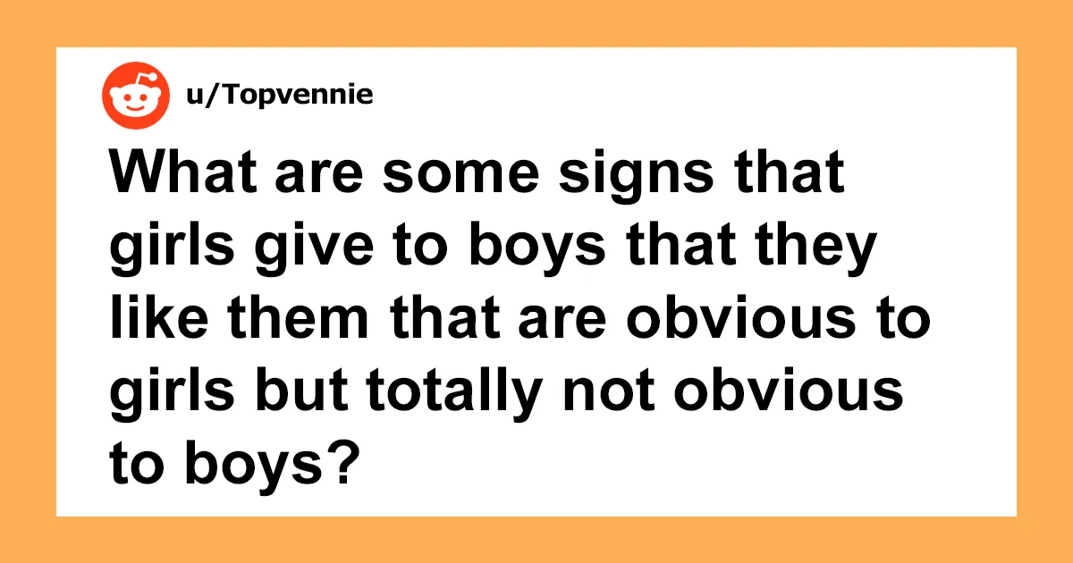 Person Explains Guys Often Fail To Notice Girls' Signals Because They’re All Different After Someone Asks For Obvious Hints