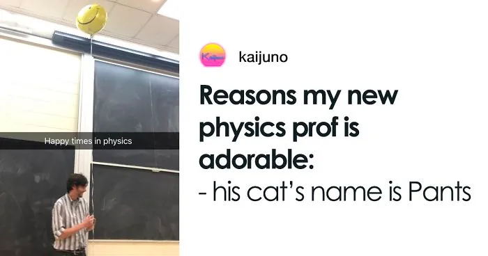 Student Posts Wholesome Facts About Her Physics Professor And Now We Want To Be His Students