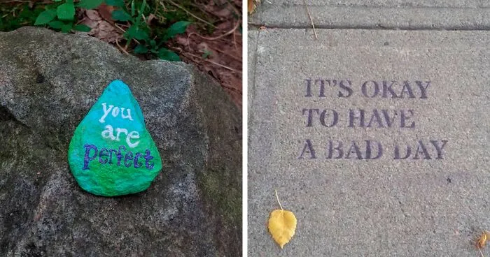 44 Truly Inspiring Quotes Left By Strangers In The Most Unexpected Places