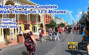 Complete Time Lapse Walk Through Of The Magic Kingdom