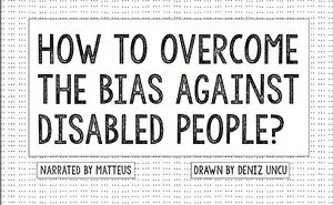 How To Overcome The Bias Against Disabled People?